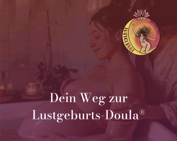 Ausbildung zur LustgeburtsDoula®